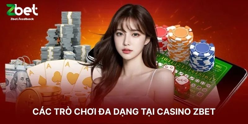 Các Trò Chơi Đa Dạng Tại Casino ZBET