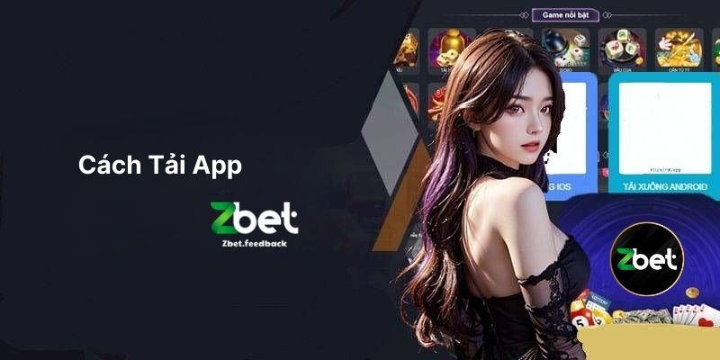 Cách Tải App ZBET