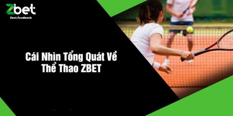 Cái Nhìn Tổng Quát Về Thể Thao ZBET
