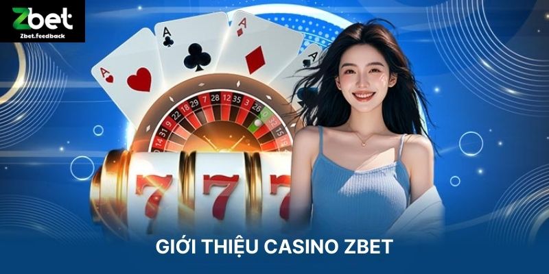 Giới Thiệu Casino ZBET