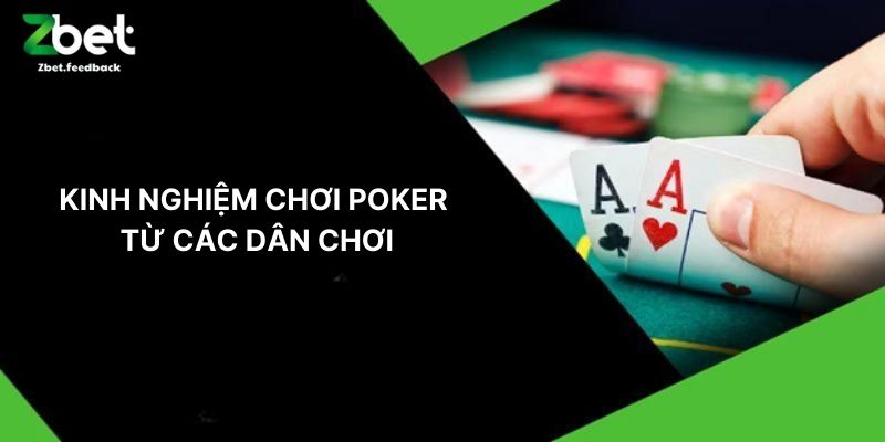 Kinh Nghiệm Chơi Poker Từ Các Dân Chơi