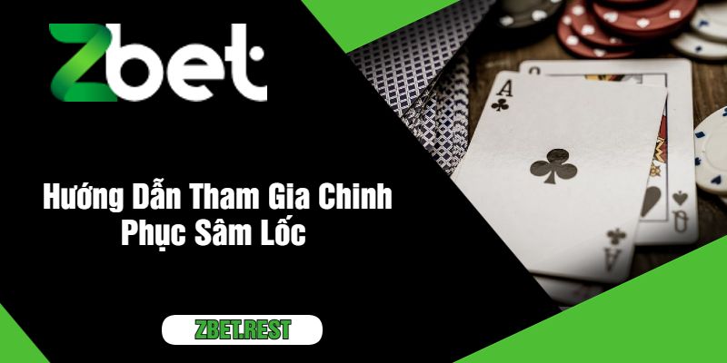 Hướng Dẫn Tham Gia Chinh Phục Sâm Lốc