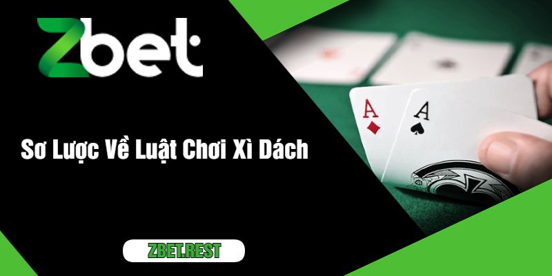 Sơ Lược Về Luật Chơi Xì Dách