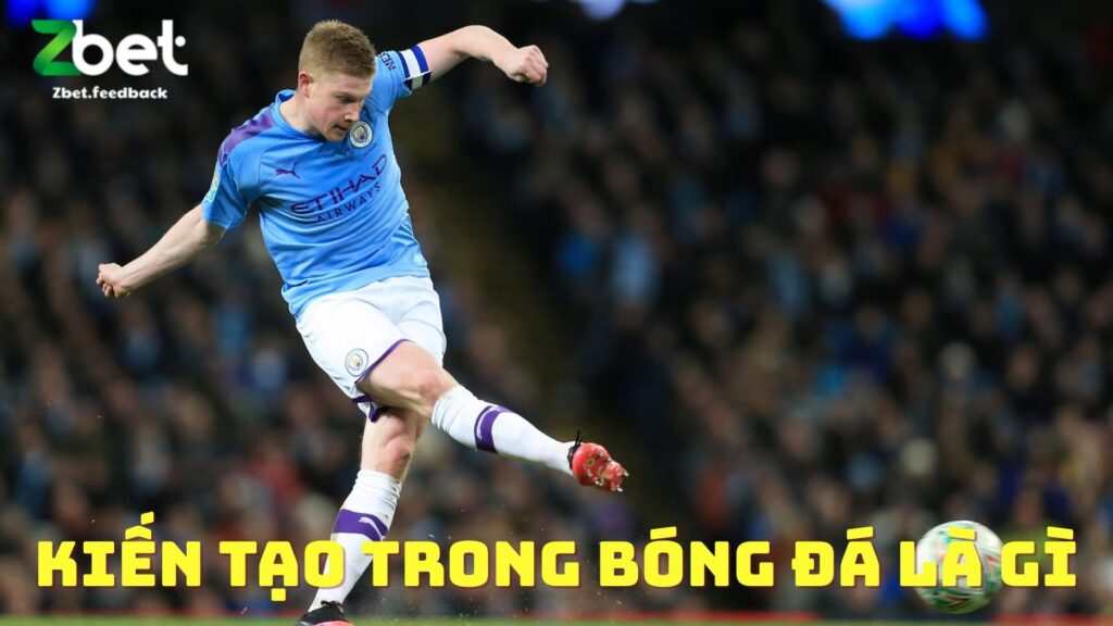 kien-tao-trong-bong-da-la-gi